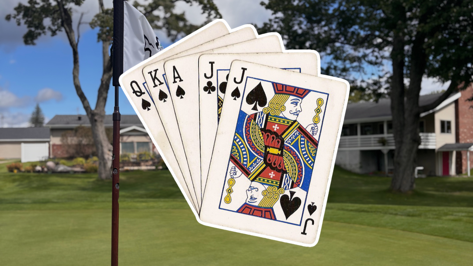 Playing cards showing Queen, King, Ace, Jack of Spades, Jack of Clubs, Jack of Spades, and Queen of Clubs, arranged on a golf green near a flagstick with a house and trees in the background.