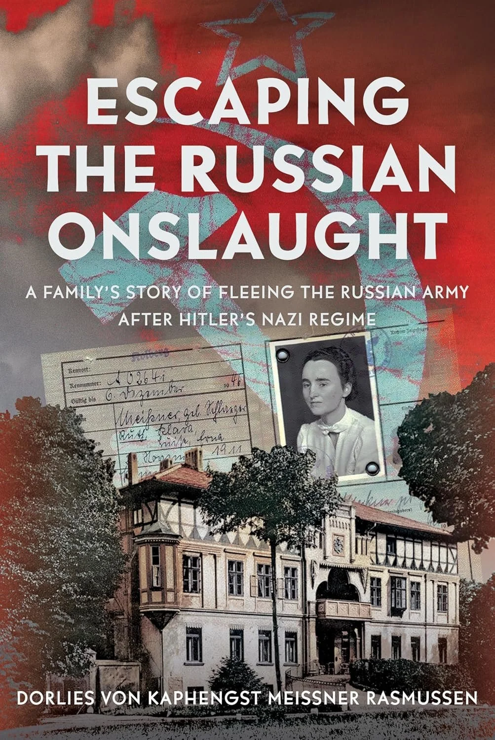 Escaping the Russian Onslaught By Dorlies Rasmussen