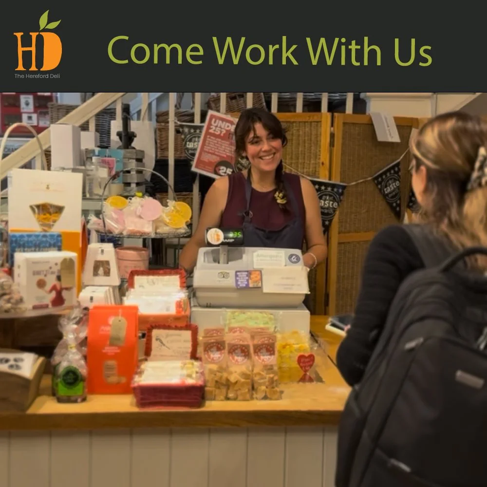 Like to work at the Deli? 

 We are looking for a new member to join our small, friendly team at Hereford Deli.

The role is part-time (2&ndash;3 days per week) and weekdays only. Some flexibility would be an advantage.

We are a small independent bu