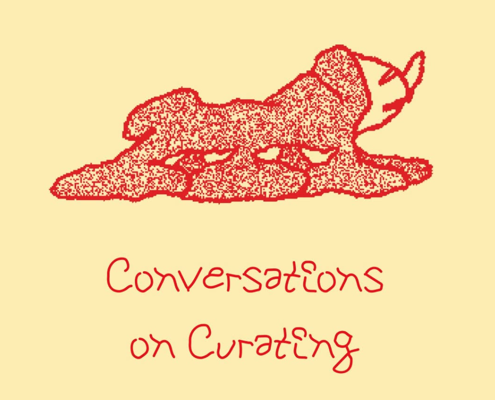 Conversations on Curating