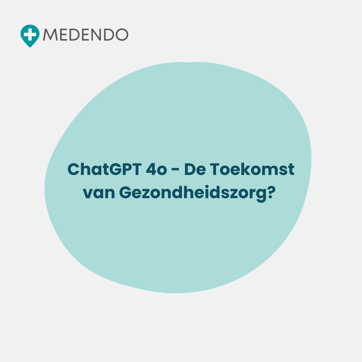 ChatGPT 4o - De Toekomst van Gezondheidszorg?
