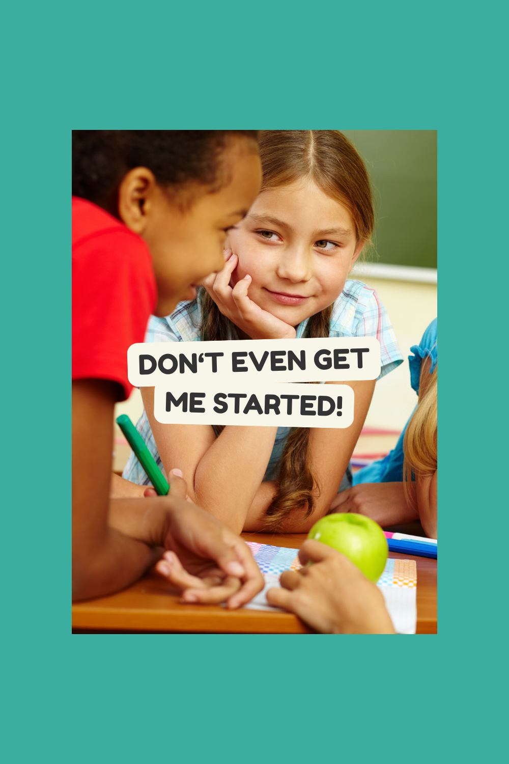 Girls Chatting Don't get me started