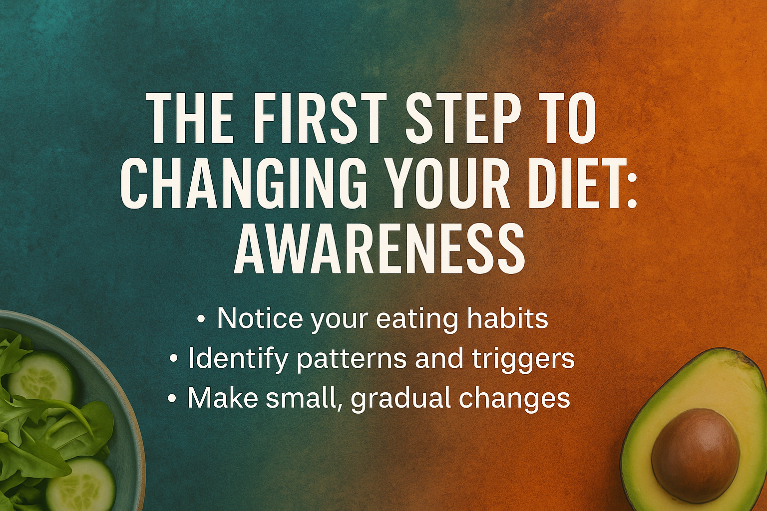The Smarter Way to Begin Any Nutrition Shift