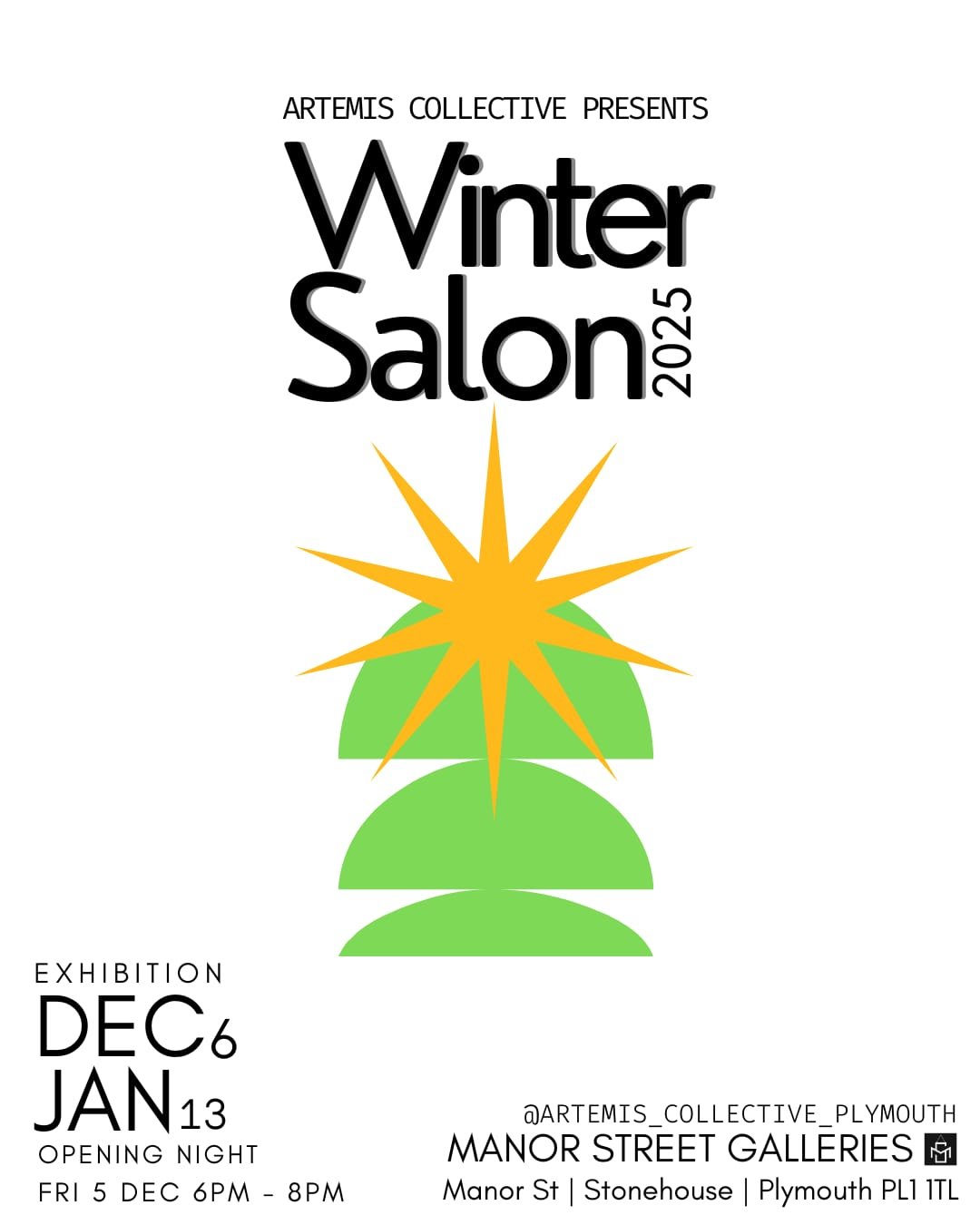Poster for "Winter Salon 2025" exhibition by Artemis Collective, Dec 6 to Jan 13, with opening night Dec 6, 6–8pm at Manor Street Galleries, Plymouth. Stylized tree and yellow star graphic.