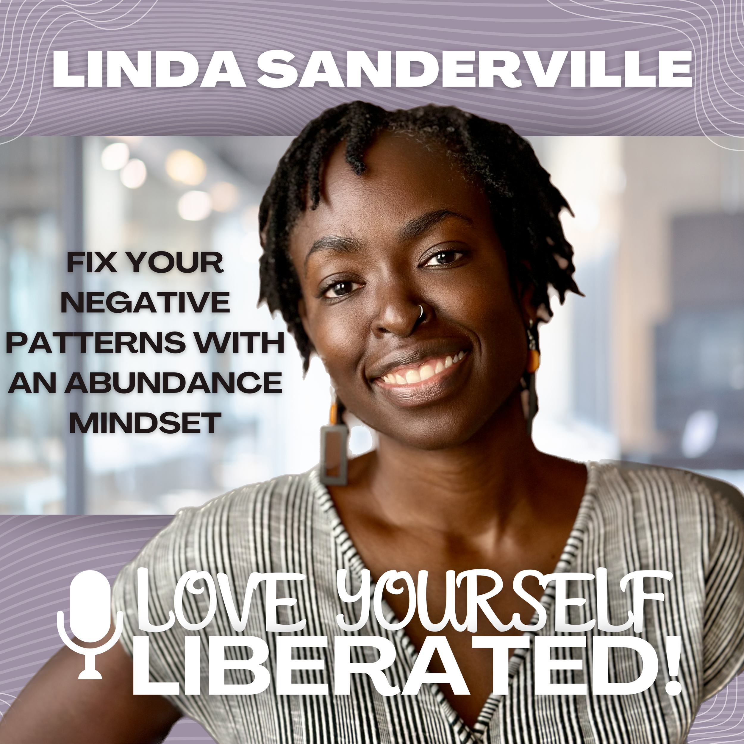 A picture of Linda Sanderville, who hosts a podcast and provides concierge therapy to women in public facing roles and corporate executive leadership introducing the podcast episode on how to Fix Negative Patterns With An Abundance Mindset