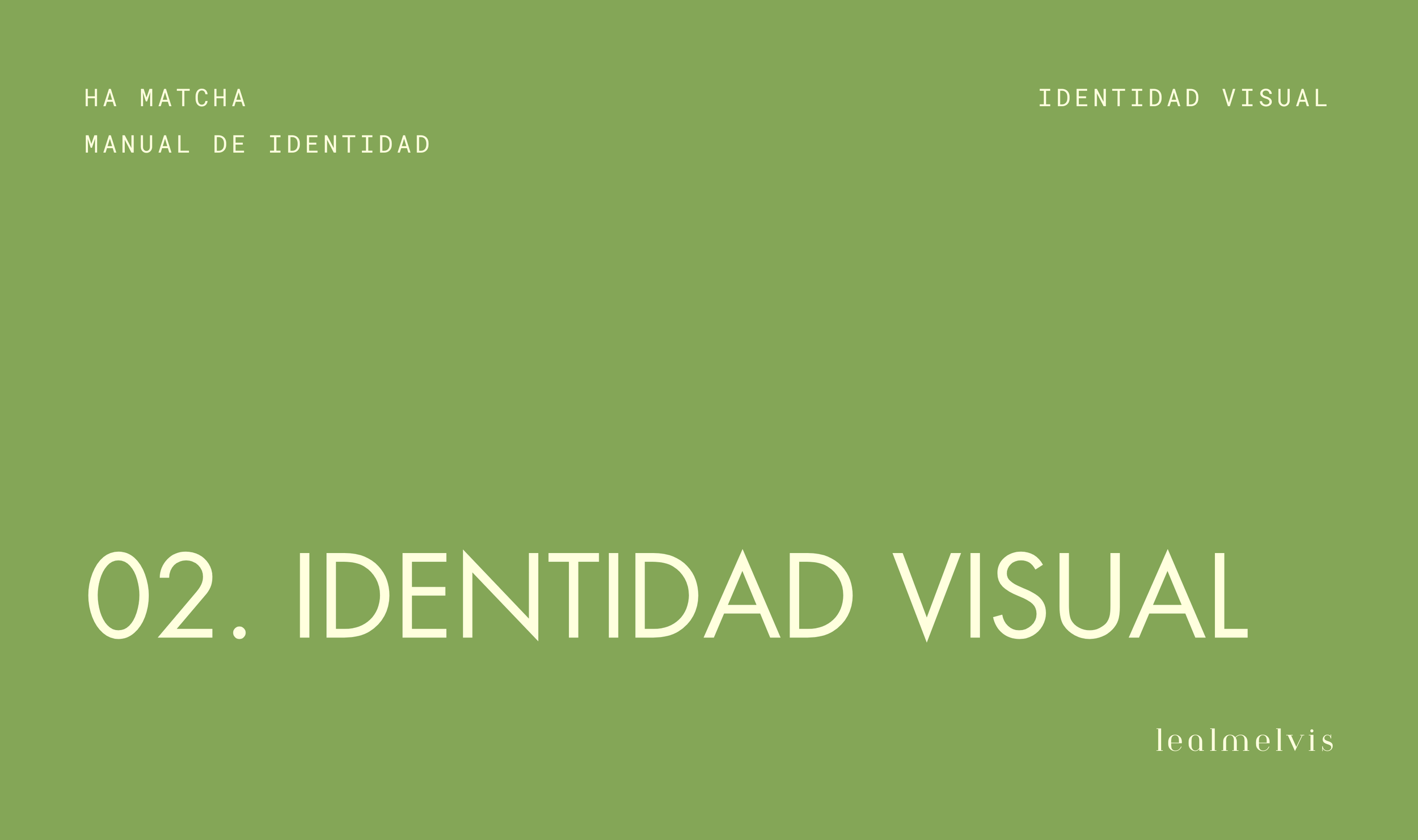Página de presentación de un manual de identificación visual en color verde, con texto en blanco que dice '02. Identidad Visual' y en la esquina inferior derecha el nombre 'lealmelvis'.