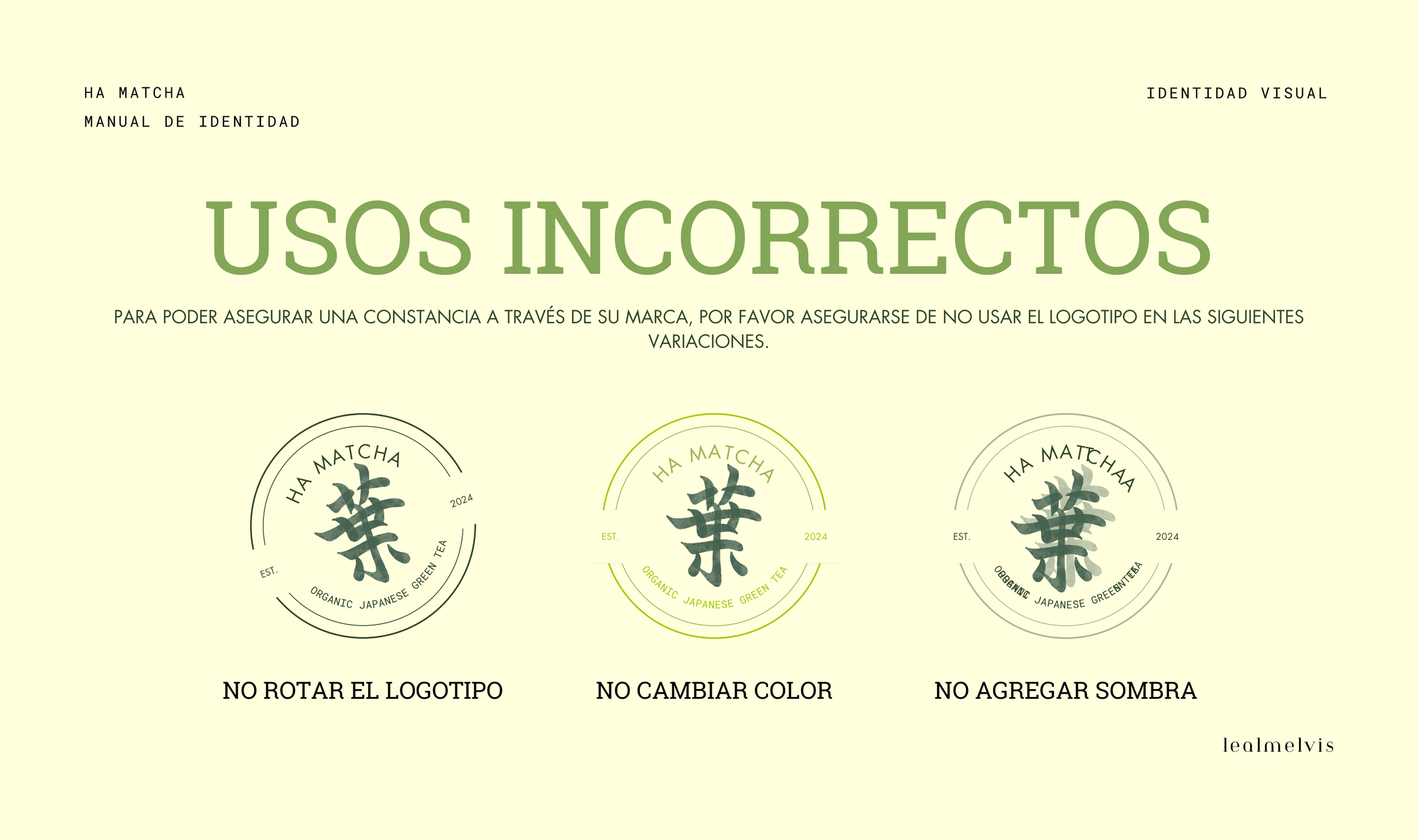 Guía de usos incorrectos del logotipo de una marca de té verde japonés, mostrando tres ejemplos con instrucciones en español: no rotar el logotipo, no cambiar de color, no agregar sombra.