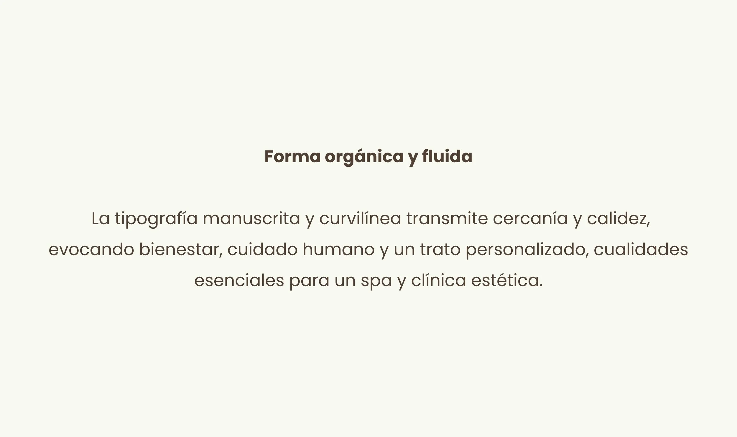 Texto sobre estilo de tipografía manuscrita y curvilínea, resaltando su cercanía, calidez, bienestar, cuidado humano y trato personalizado en un spa y clínica estética.