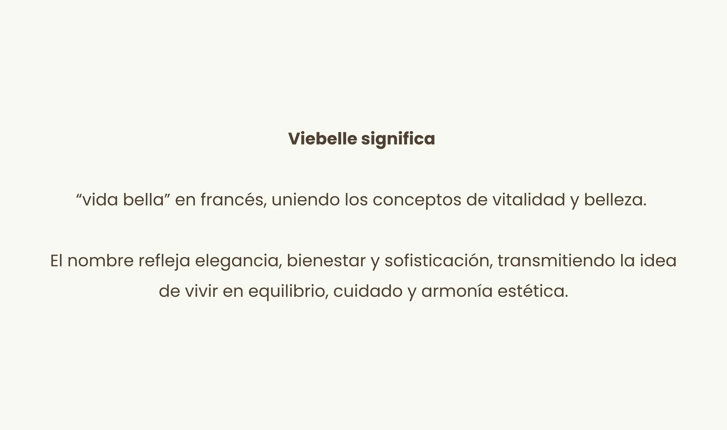 Texto explicativo sobre el significado de la palabra 'Viebelle', que combina conceptos de vitalidad y belleza, reflejando elegancia, bienestar, sofisticación y armonía estética.