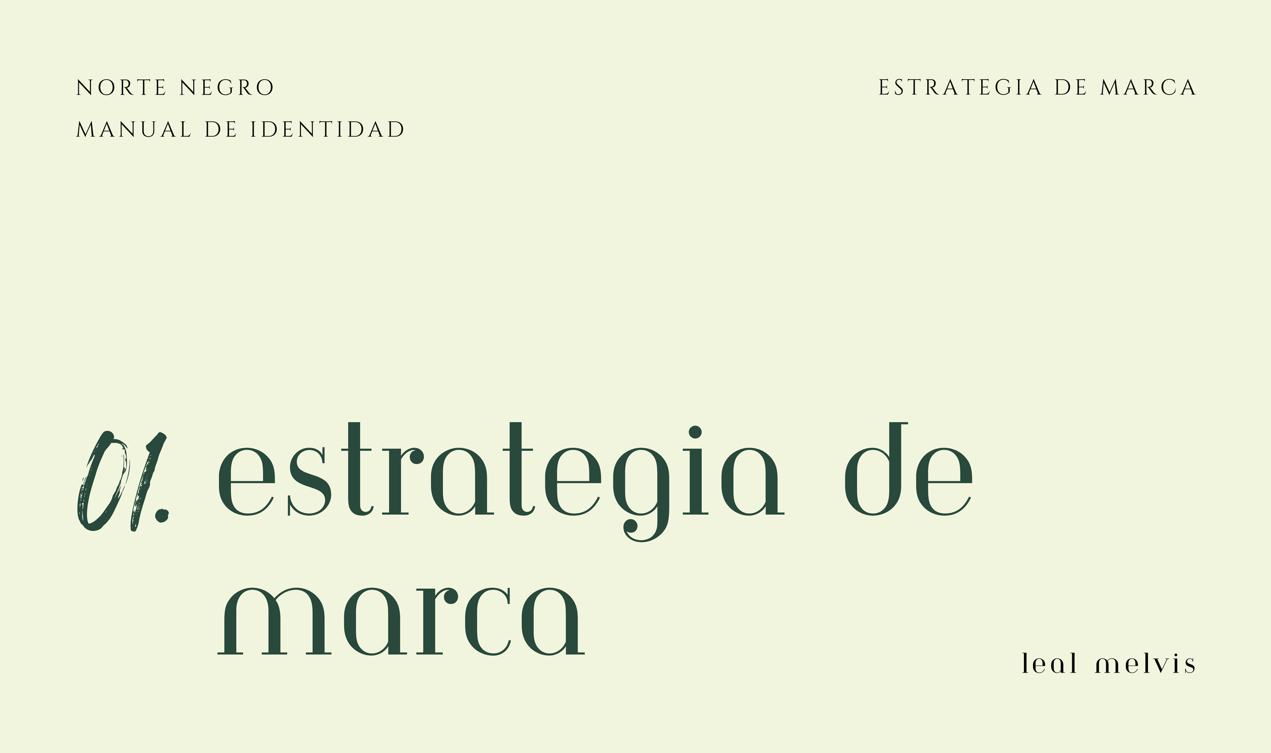 Portada de libro con título '01. estrategia de marca' y subtítulo 'Norte Negro Manual de Identidad' y 'Estrategia de Marca' con el nombre de autor 'Leal Melvis' en fondo color verde claro.