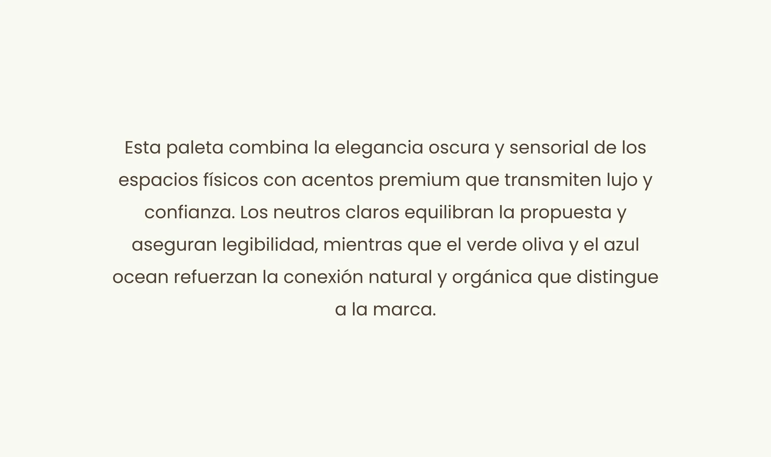 Texto explicativo sobre una paleta que combina elegancia oscura y sensorial con tonos premium como neutros claros, verde oliva y azul, destacando su conexión natural y orgánica con la marca.
