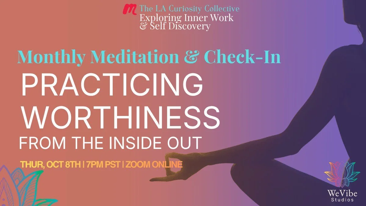 ✨ Meditation &amp; Check-In: Practicing Worthiness From the Inside Out ✨

⏰ Thursday, October 8 | 7:00-8:00PM PST
📍Online Event | Learn More &amp; Join: https://tinyurl.com/3bjhfsnd

How often do you truly feel worthy&mdash;not just know it in your 