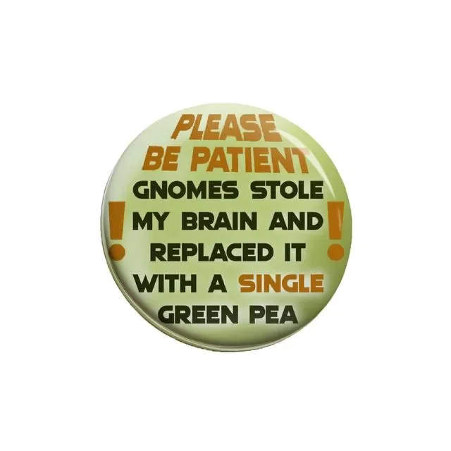 Gnomes Stole My Brain Badge