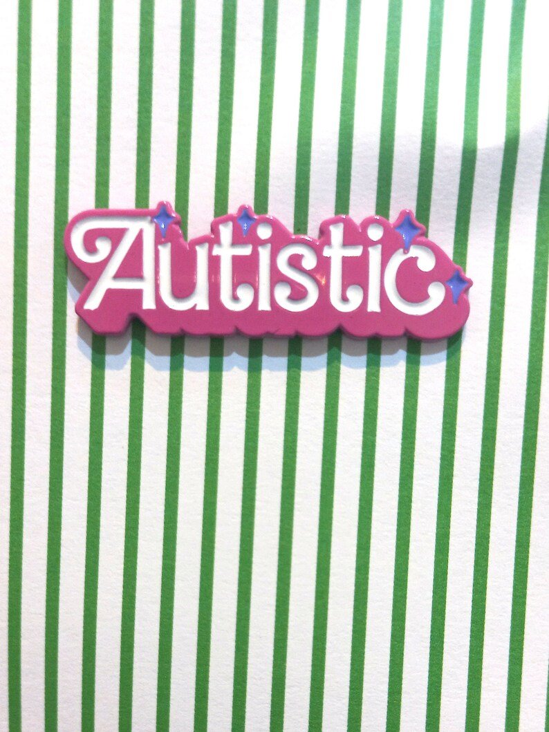 Autistic Pin Badge