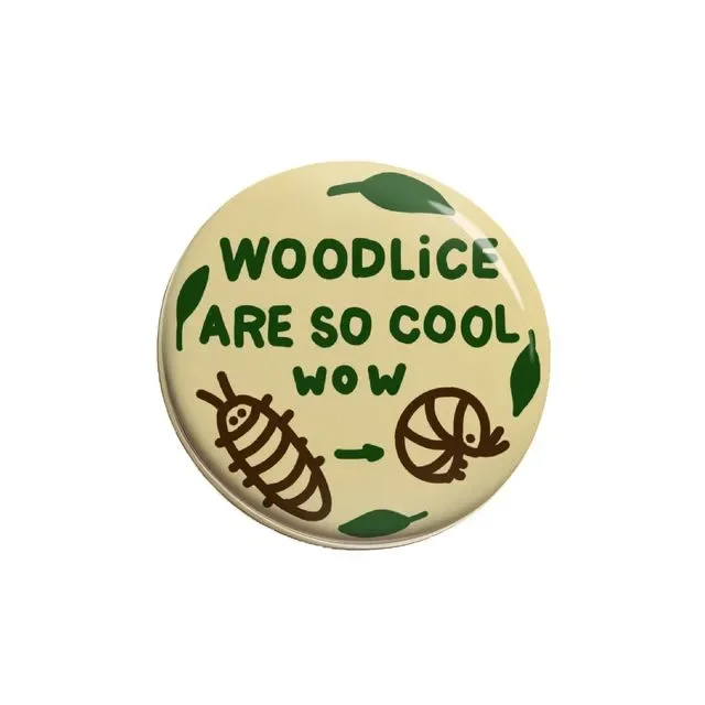 Woodlice Are So Cool Badge