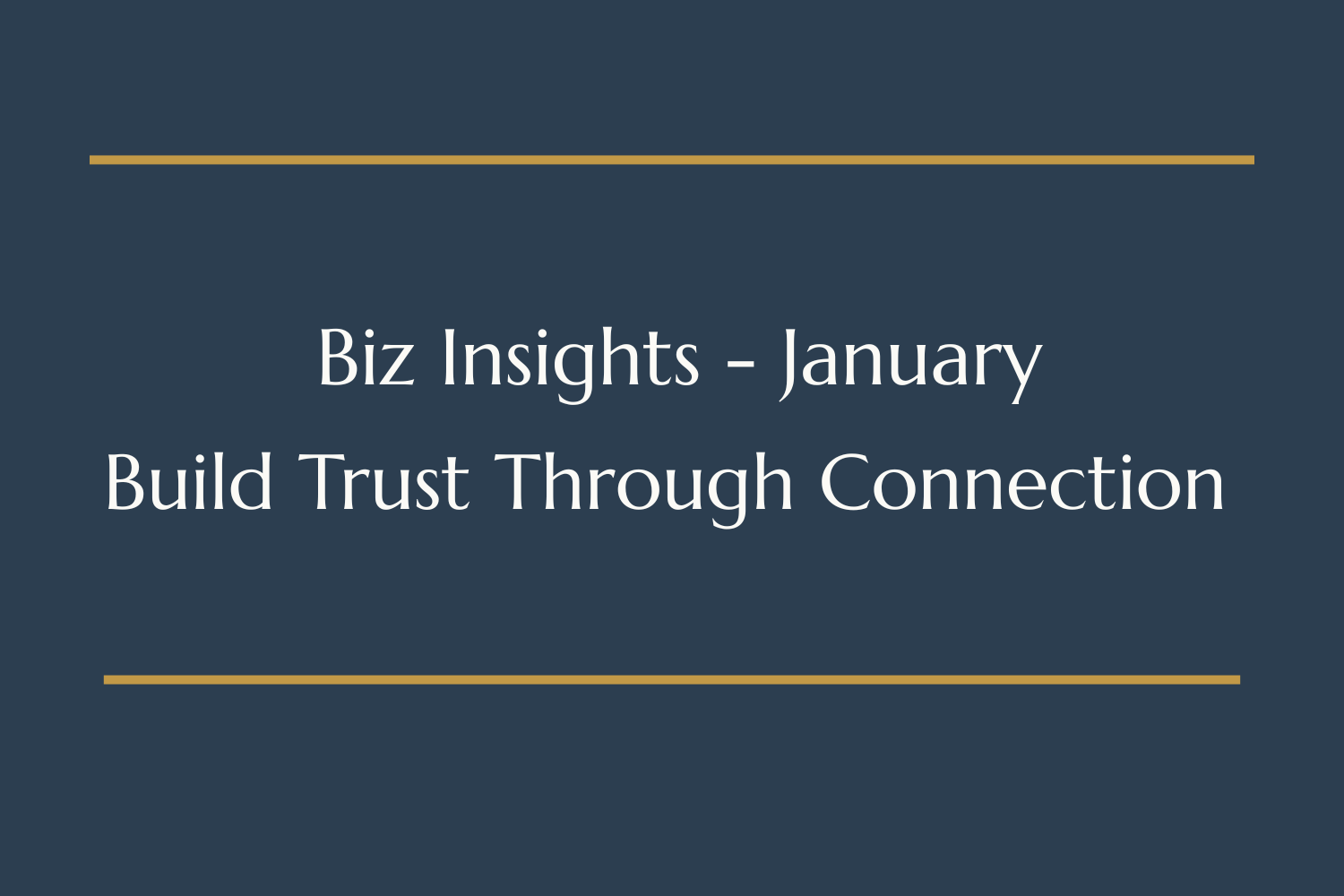 BUILD TRUST THROUGH CONNECTION