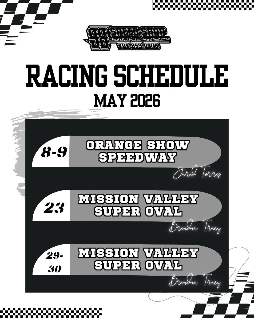 May Schedule, and a couple April photos.

Up first Jared Torres taking on Orange Show Speedway this weekend, have had solid runs there all year, chasing the 🏆this weekend.

We have open availability in the shop and at the track to suite your legend 