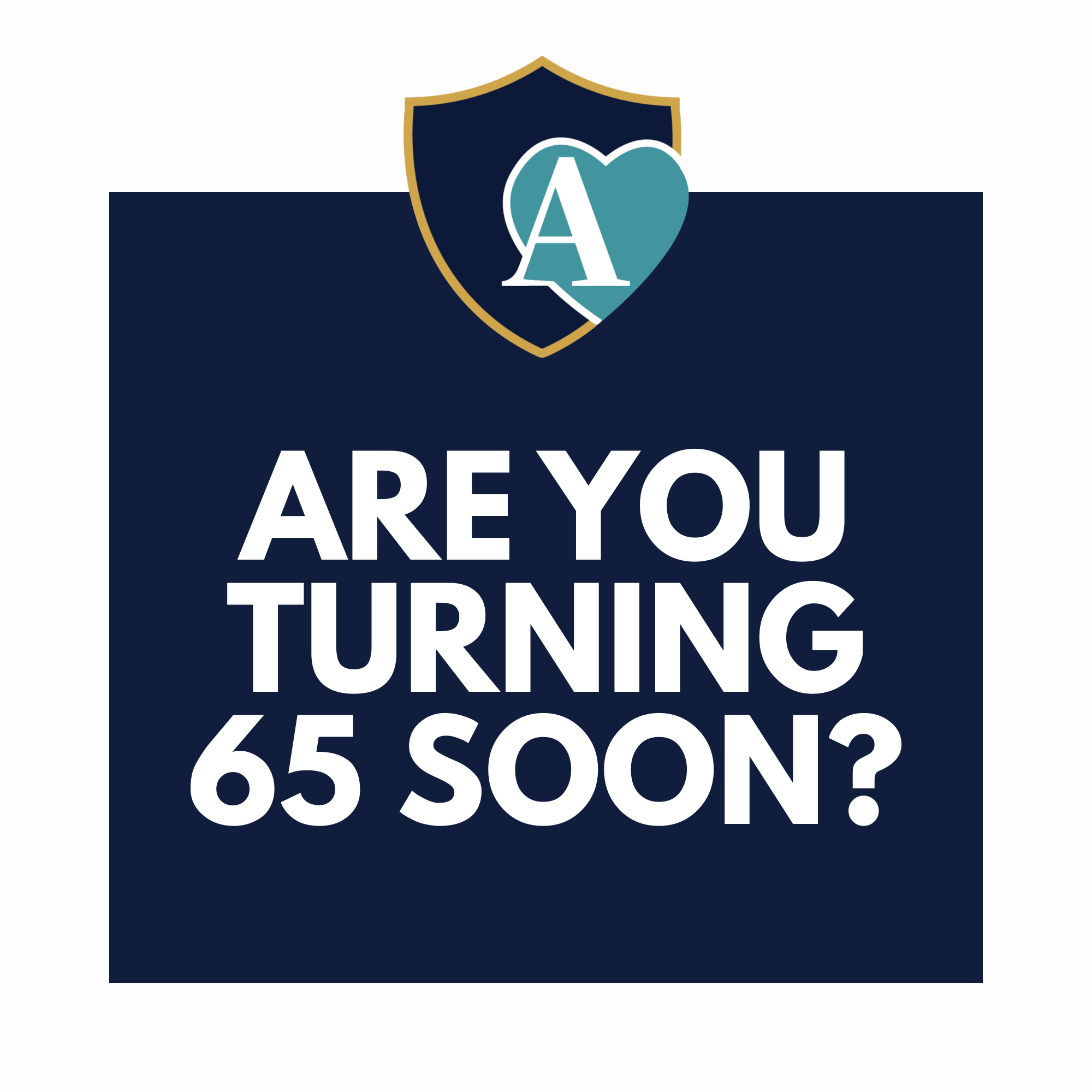 Are you turning 65 soon?