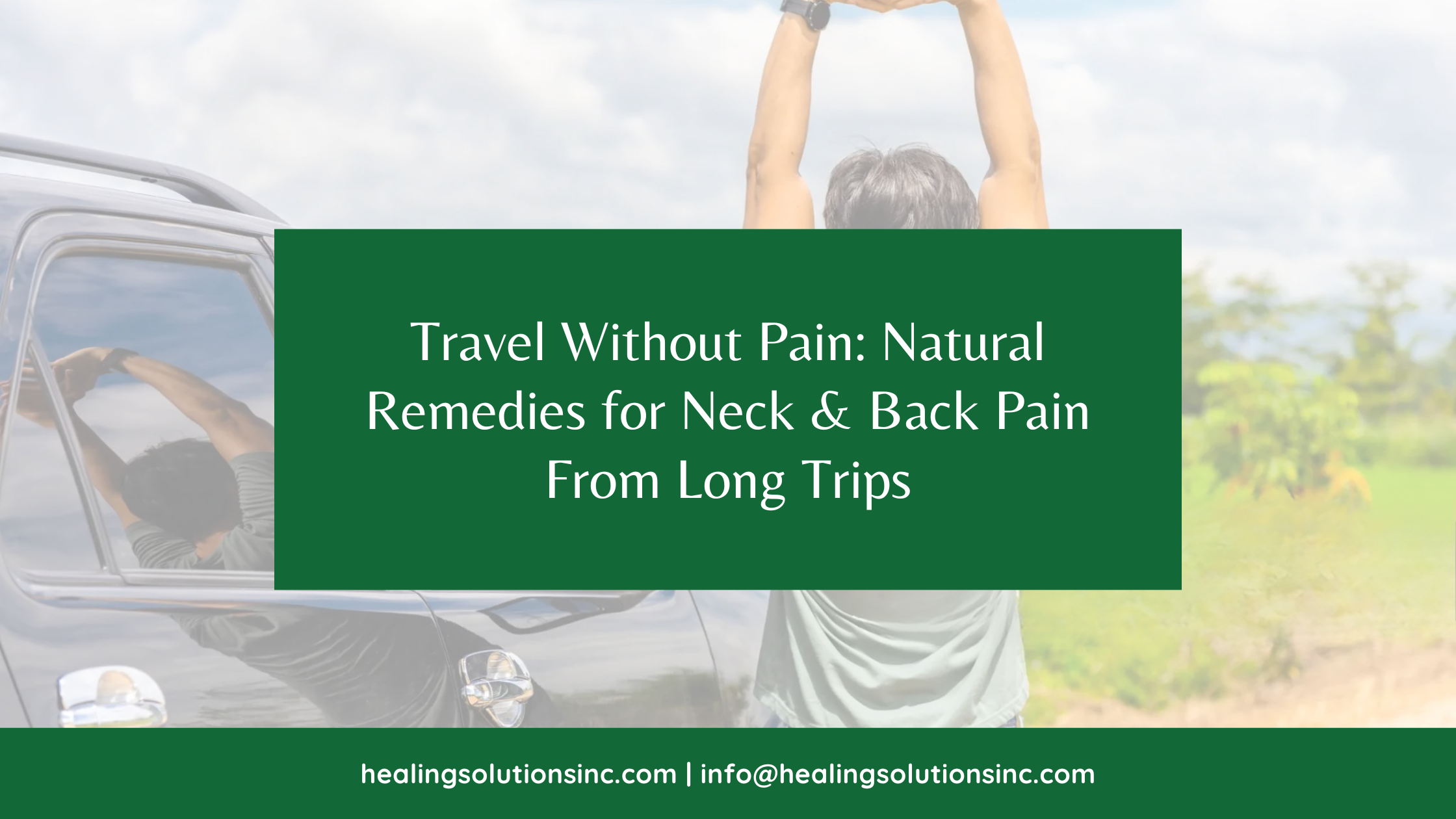 Travel Without Pain: Natural Remedies for Neck &amp; Back Pain From Long Trips