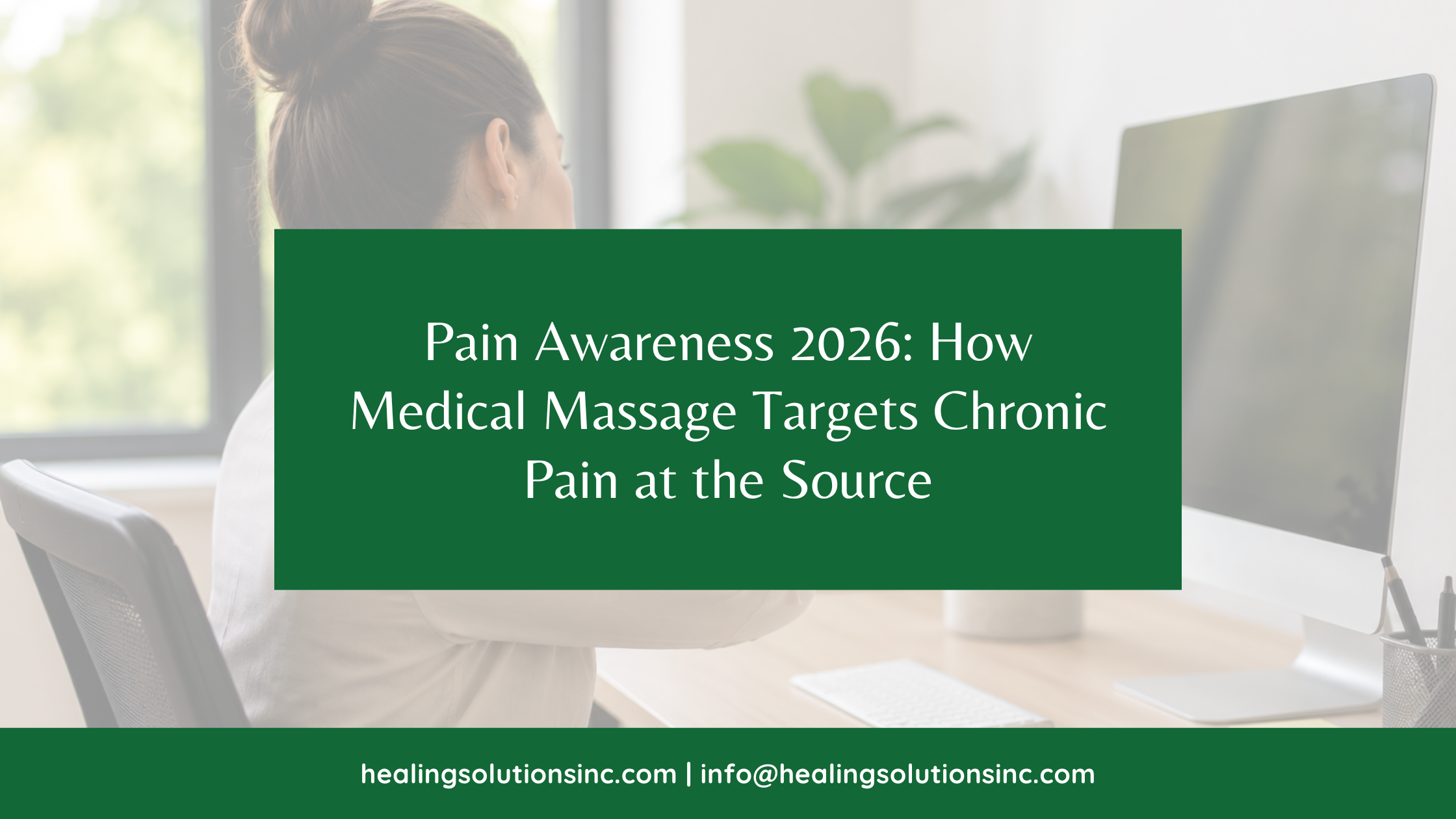Pain Awareness 2026: How Medical Massage Targets Chronic Pain at the Source