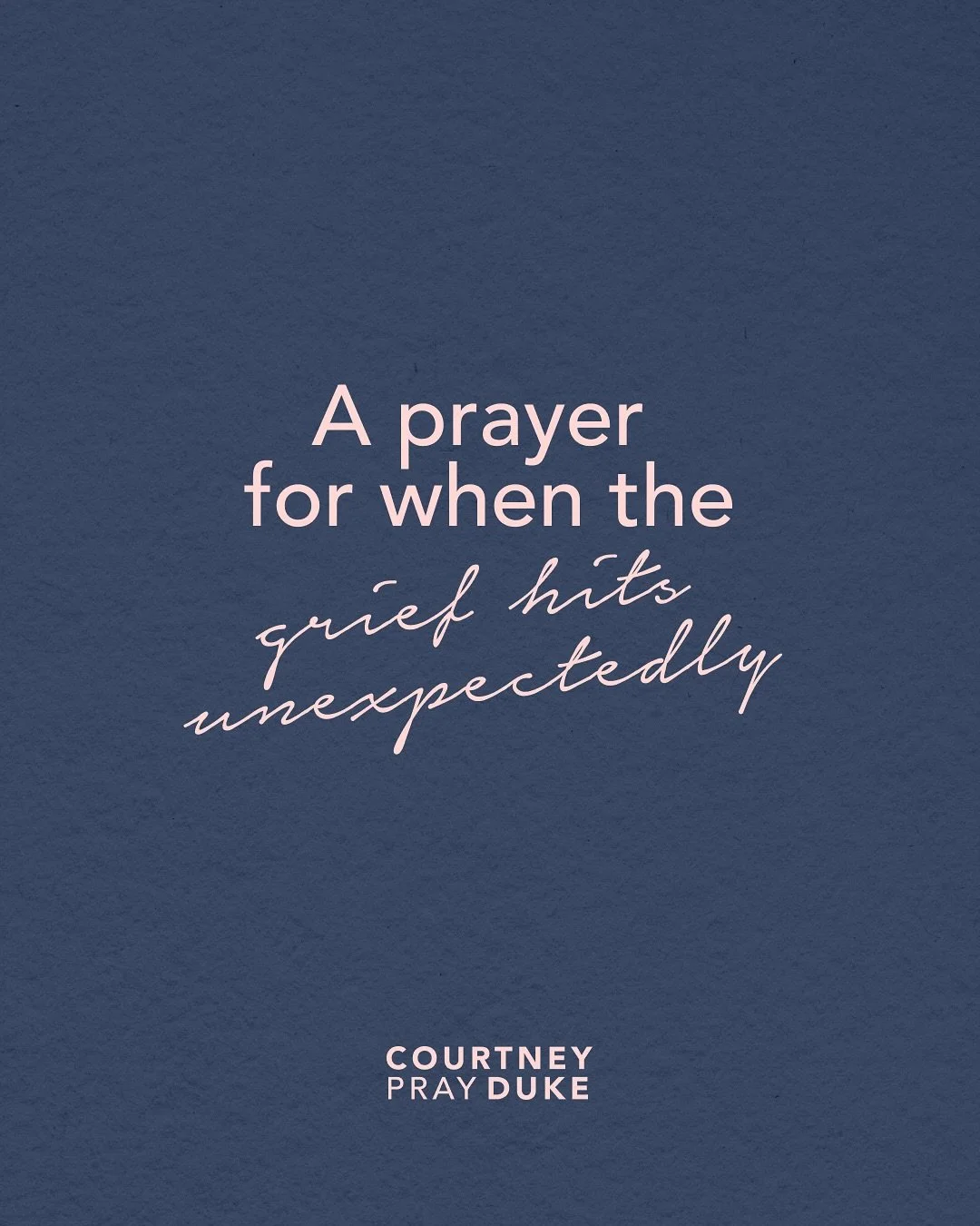 One moment the sun is shining, and the next you&rsquo;re engulfed by a tidal wave. Grief can be messy, unexpected, and unhinged at times. 

But even in the middle of the mess, God is faithful to meet us right where we are.

He&rsquo;s the God of the 
