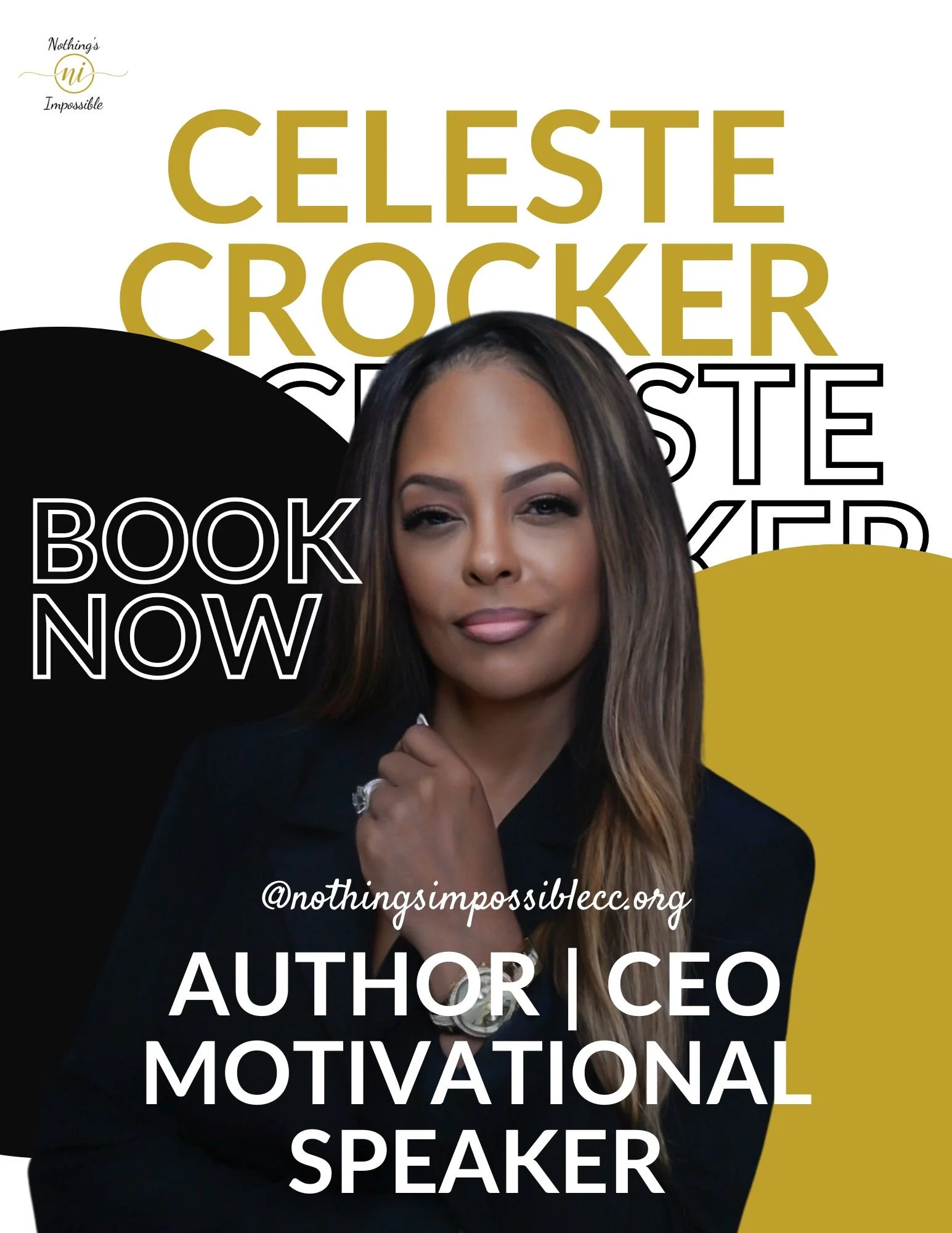 A promotional poster featuring Celeste Crocker, a motivational speaker, author, and CEO. The poster has bold black, white, and gold text with her photo in the center, encouraging viewers to book her and visit her website.