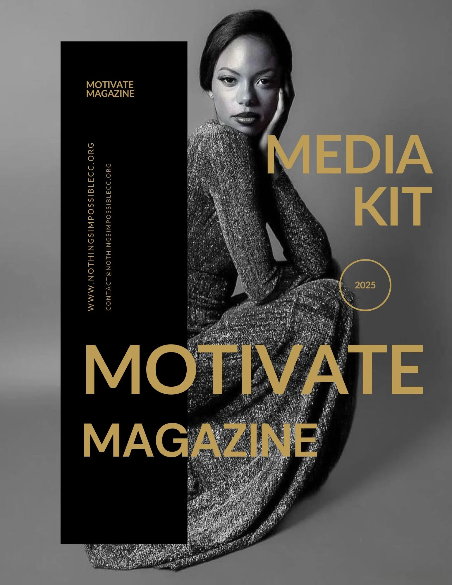 Cover of Motivate Magazine featuring a black and white photo of a woman in a sparkly outfit, with golden text "MEDIA KIT" and "MOTIVATE MAGAZINE," and additional text including the website "NOTHINGSIMPOSSIBLECC.ORG" and the year "2025."