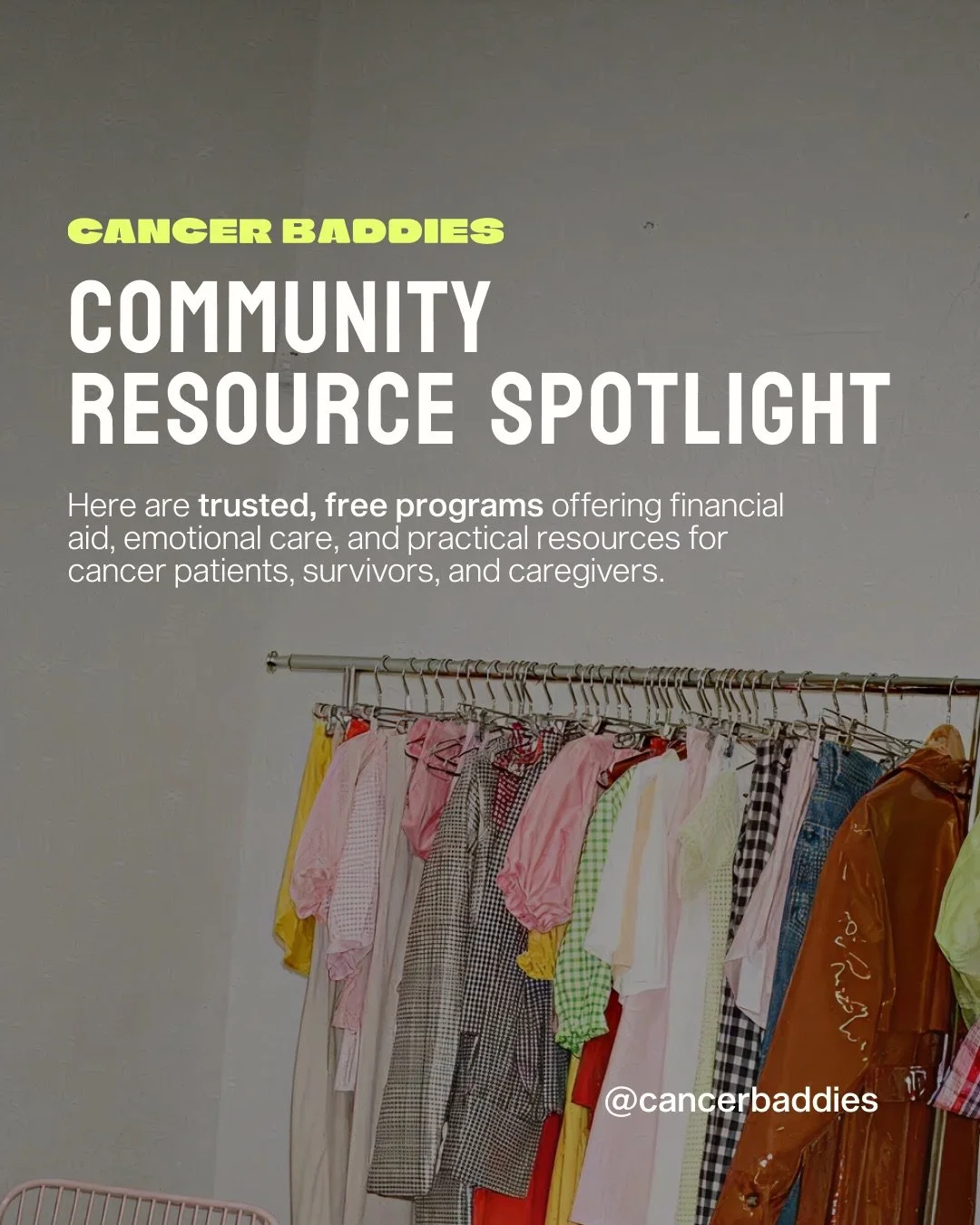 A clothing rack filled with colorful clothes. Overlaid text promotes free programs for cancer patients, survivors, and caregivers, provided by Cancer Baddies.