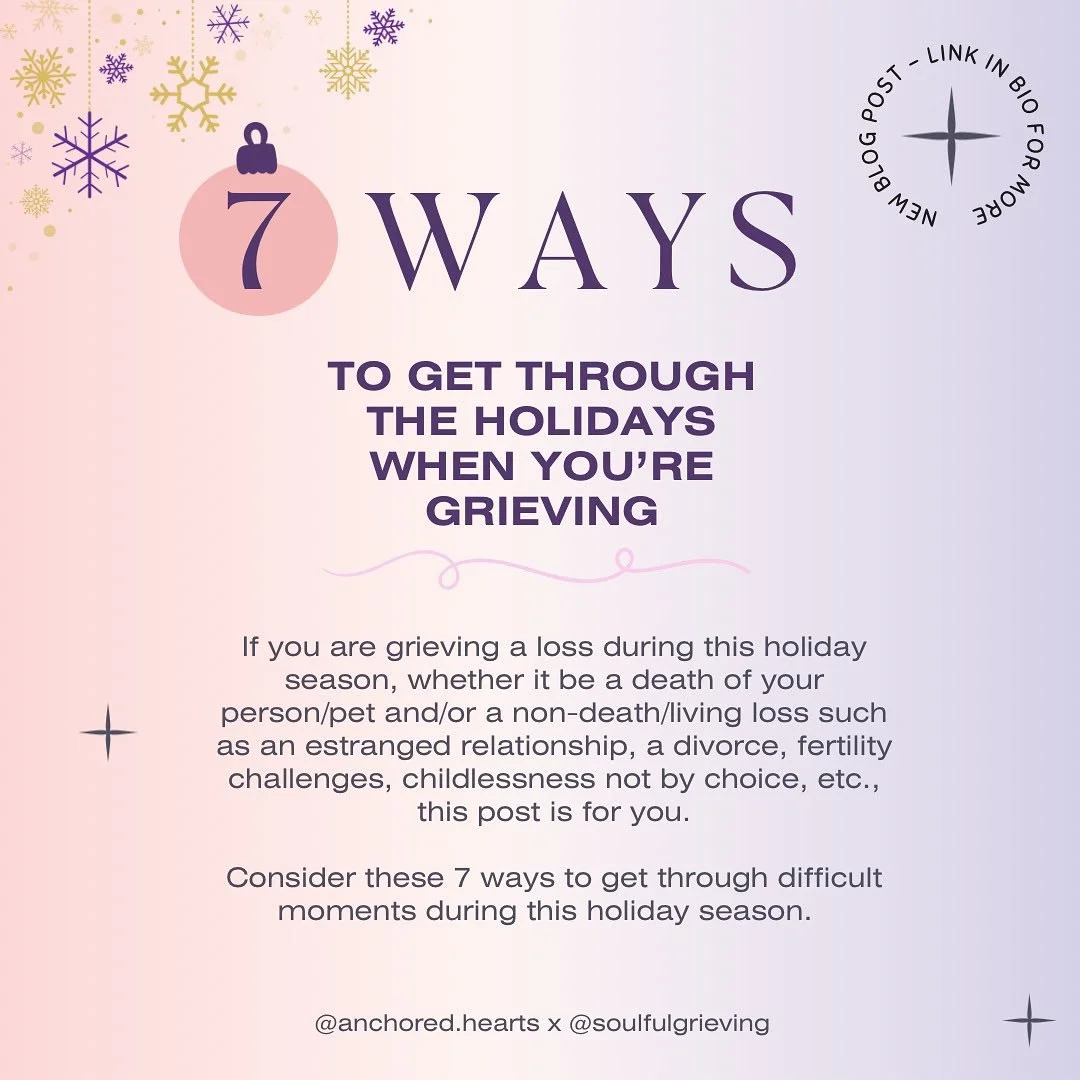 For people who are grieving, the holiday season can be the most dreaded time of the year. 

If you are grieving a loss &ndash; whether it be a death of your person and/or pet, a non-death/living loss such as an estranged relationship, a breakup, a di
