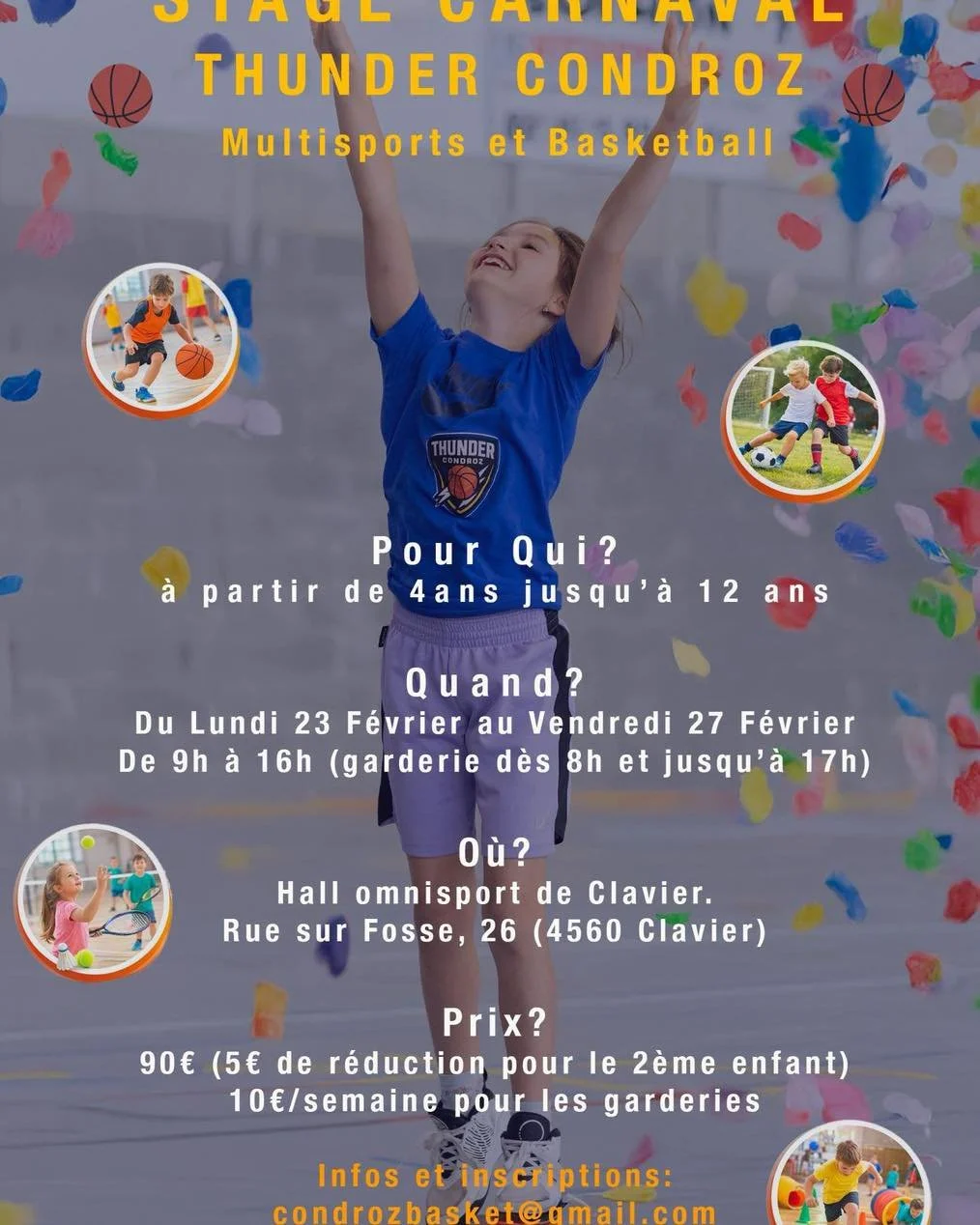 🎭🏀 Stage Carnaval &ndash; Thunder Condroz 🏀🎭

Des vacances actives et fun pour vos enfants !
📅 23 &rarr; 27 f&eacute;vrier
🕘 9h&ndash;16h (garderie d&egrave;s 8h et jusqu&rsquo;&agrave; 17h)
📍 Hall omnisports de Clavier

👧🧒 De 4 &agrave; 16 