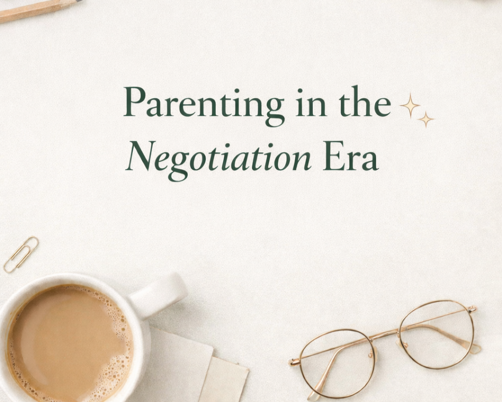 Parenting in the Negotiation Era
