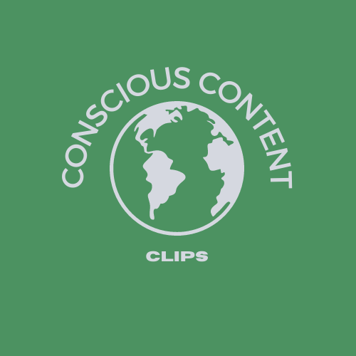 Conscious Content Clips