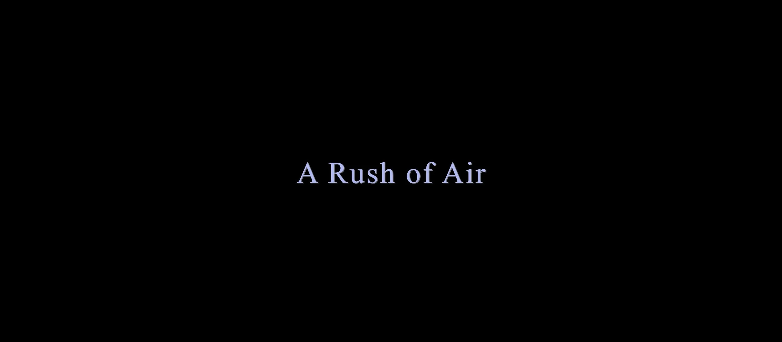 A Rush of Air (2024)