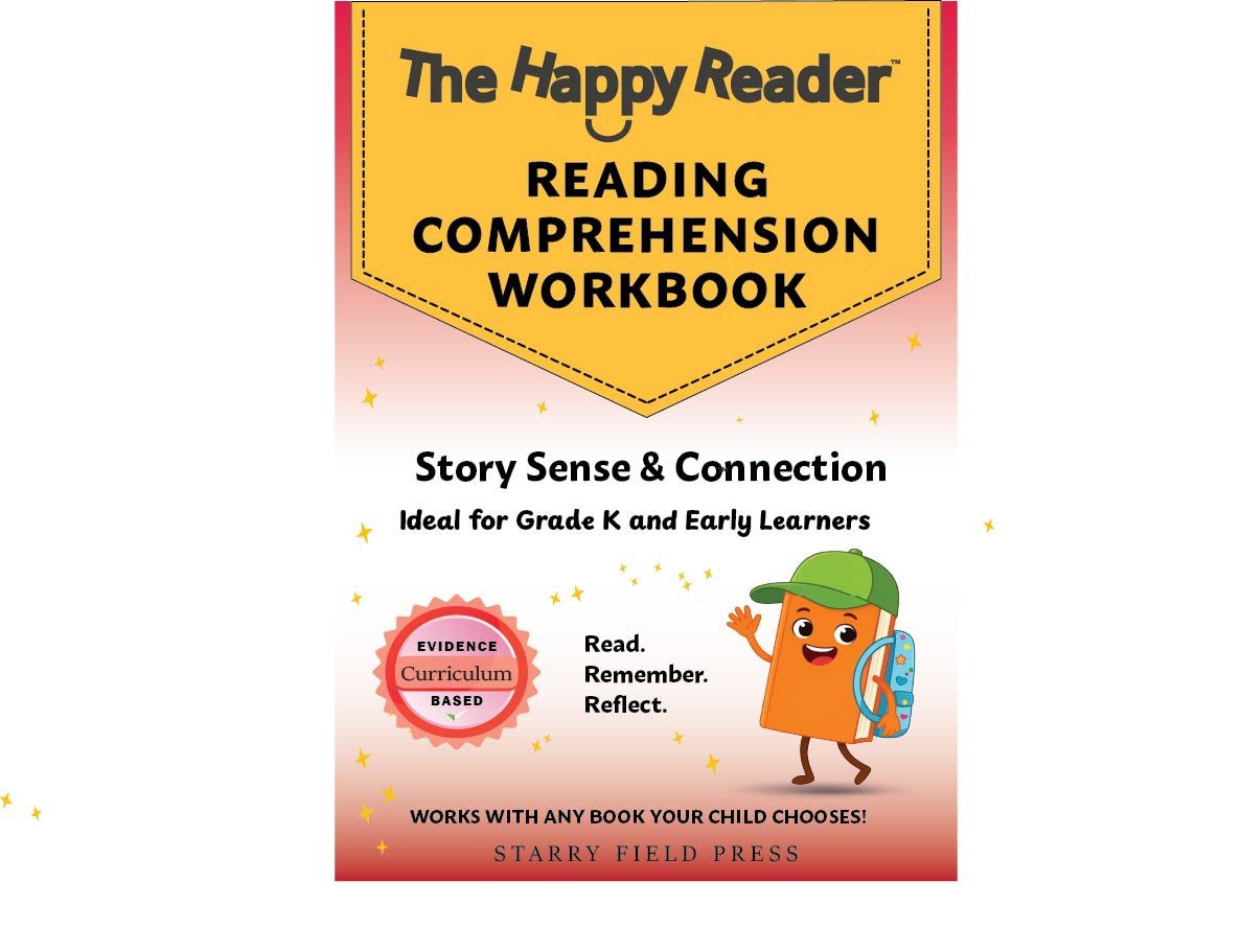 The Happy Reader: Reading Comprehension Workbook, Grade K: Story Sense & Connection
