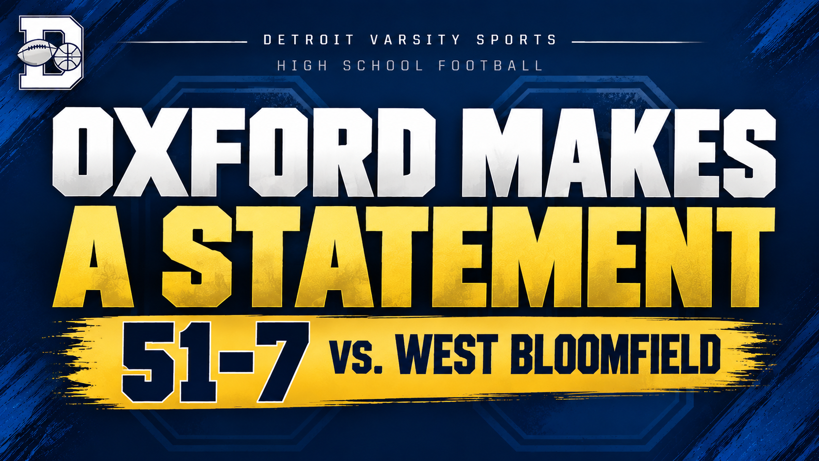 Oxford Makes a Statement With 51–7 Rout of West Bloomfield