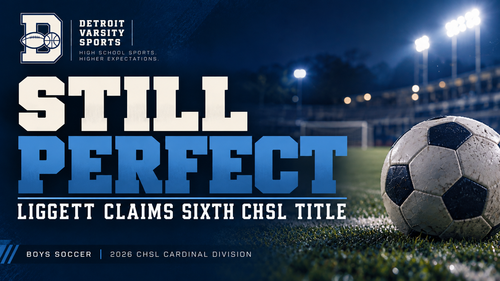 Still Perfect: University Liggett Rallies Past Everest Collegiate to Capture Sixth CHSL Soccer Title