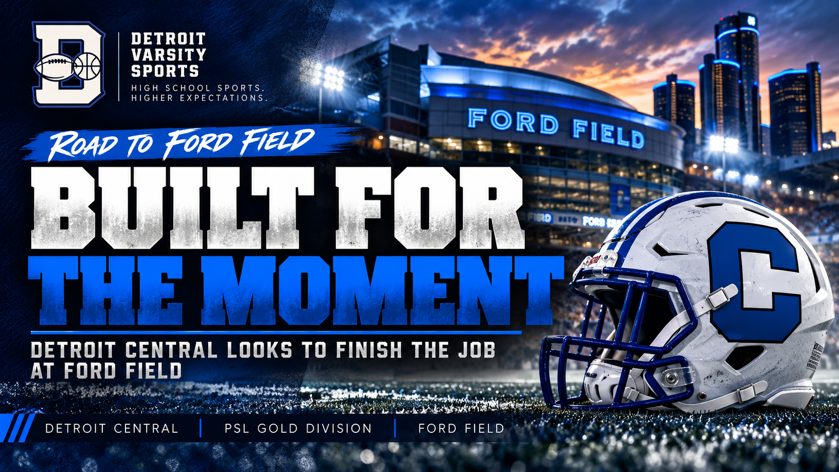 Built for the Moment: Detroit Central Looks to Finish the Job Against Denby at Ford Field