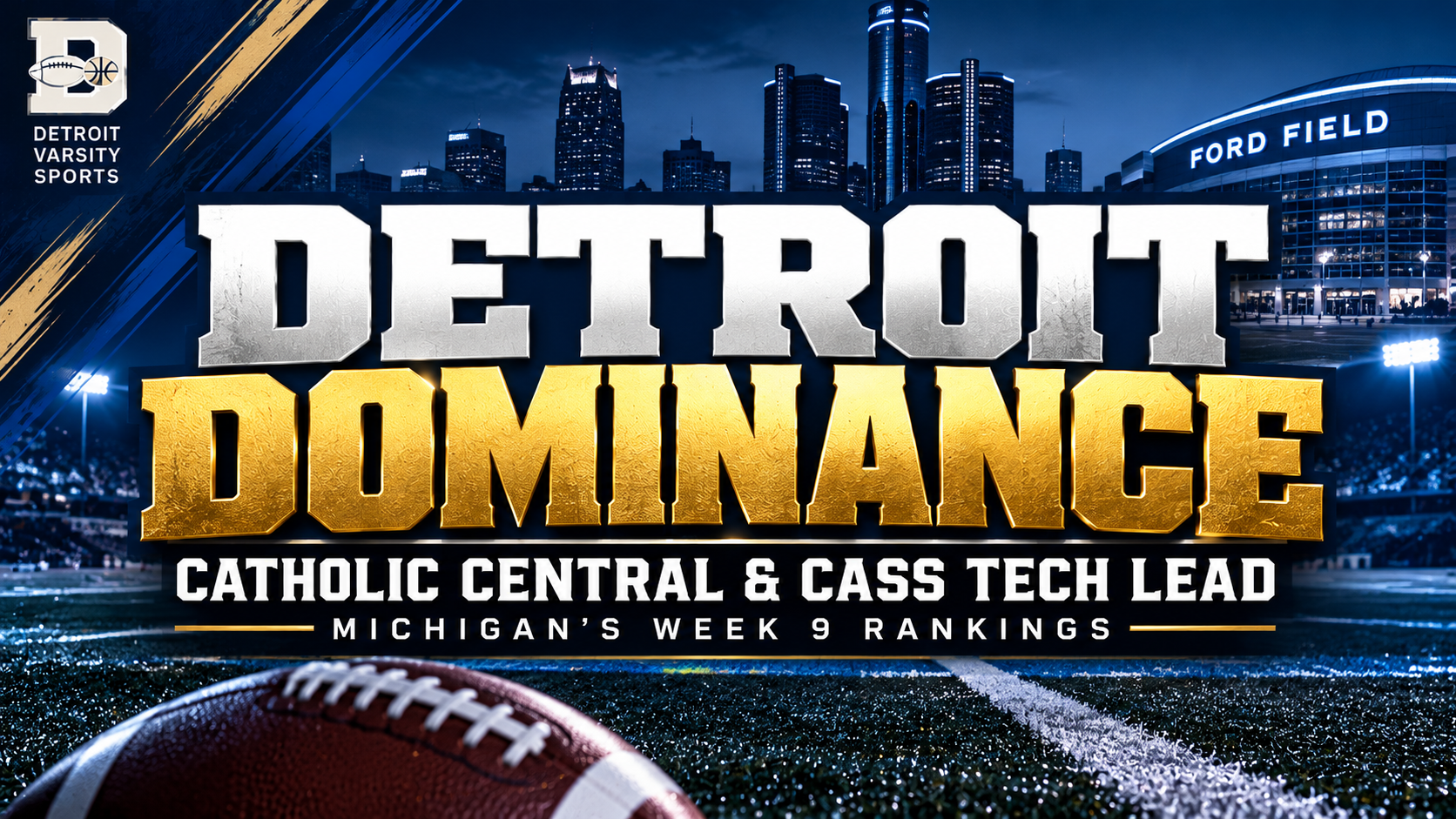 DETROIT DOMINANCE: Catholic Central, Cass Tech Lead Michigan Football Rankings Entering Week 9