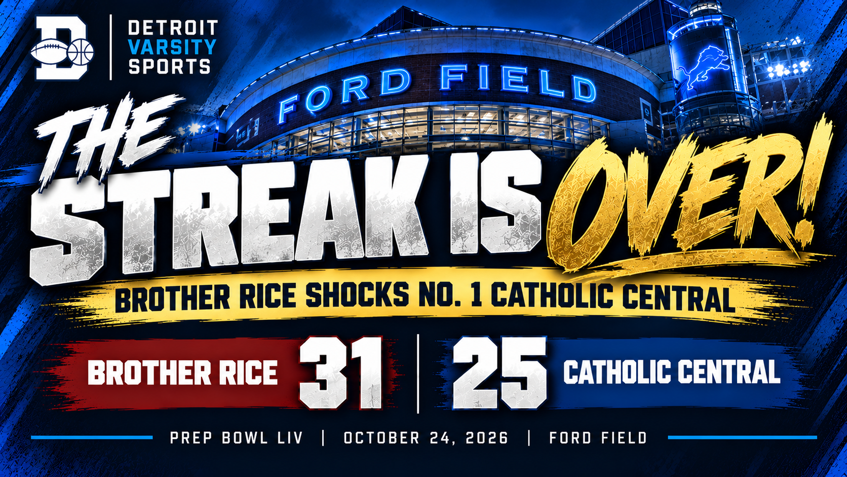 THE STREAK IS OVER! Brother Rice Shocks No. 1 Catholic Central, 31–25, at Ford Field
