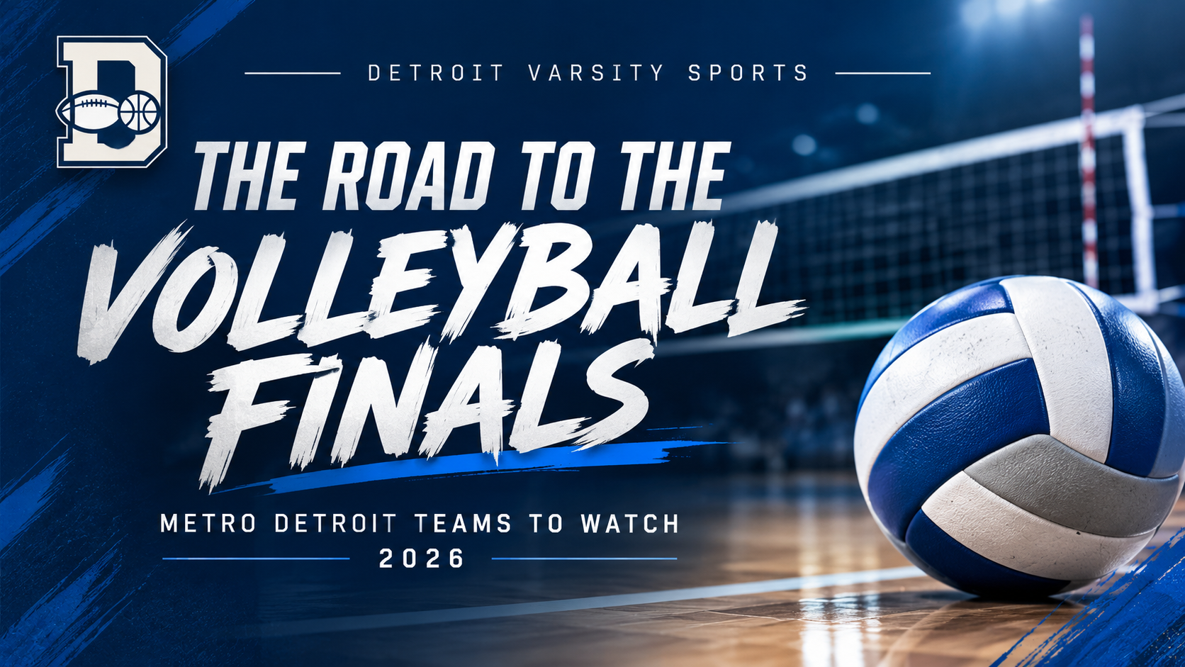 The Road to Battle Creek: Metro Detroit Volleyball Teams to Watch in 2026