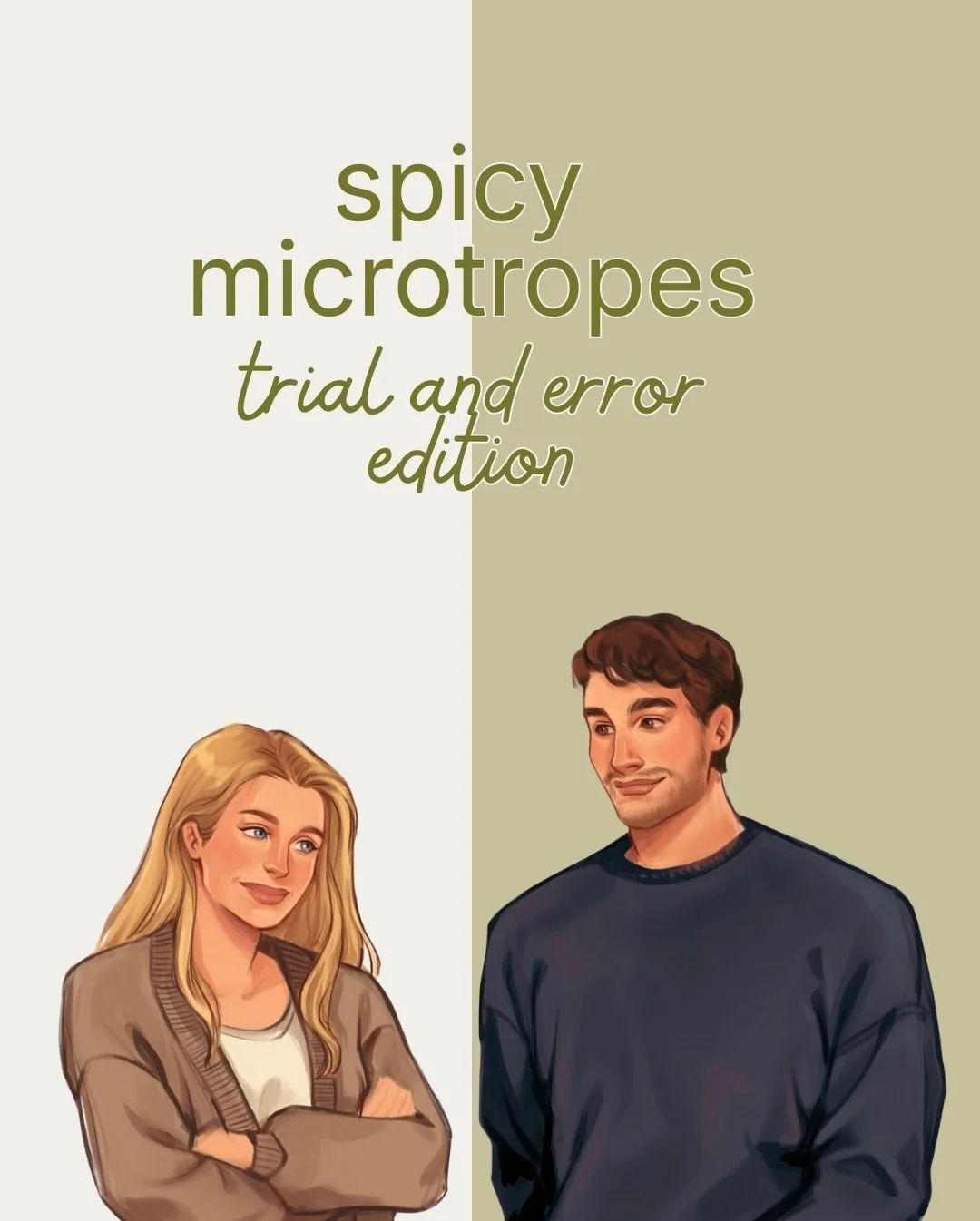 spicy micro tropes&hellip;

🤍 engagement of convenience 
✨ friends to lovers 
🤍 sunshine x sunshine 
✨ he falls first
🤍 lover boy mmc 

trial and error est. fall 2026

🌿 indie author | romance book | romance writer | friends to lovers | fake dati