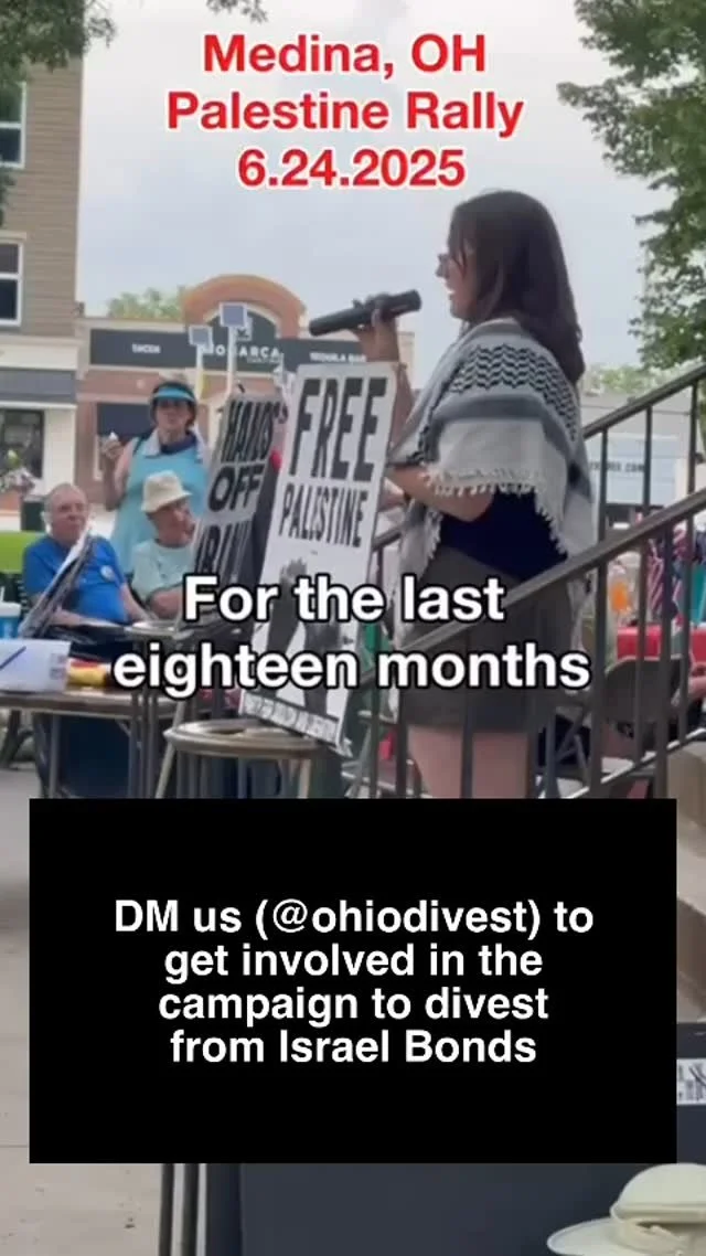 🇵🇸 MEDINA COUNTY MUST DIVEST!
Israel Bonds are unrestricted loans to the Israeli Treasury. These bonds fund military occupation, apartheid, illegal settlement expansion, and the genocide in Gaza. 
On October 1st, a $1 million investment in Israel