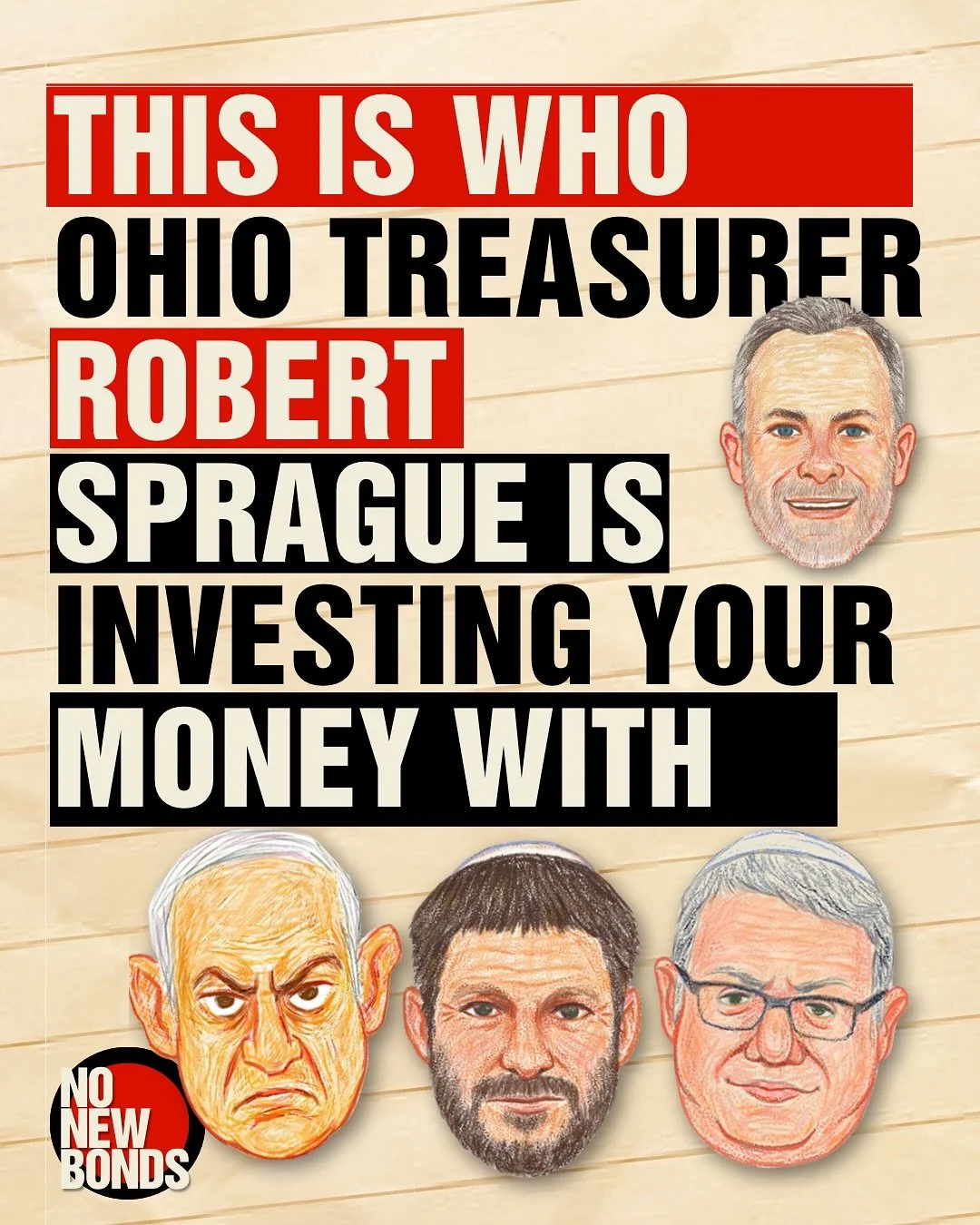 🚨 URGENT: Ohio Treasurer Robert Sprague plans to reinvest $100 million of your tax dollars into Israel Bonds over the next year. 

🗓 January 21 @ 10:00 am&nbsp;is our chance to stop it.

📣 Show up. Pack the room. Demand divestment.

This decision 