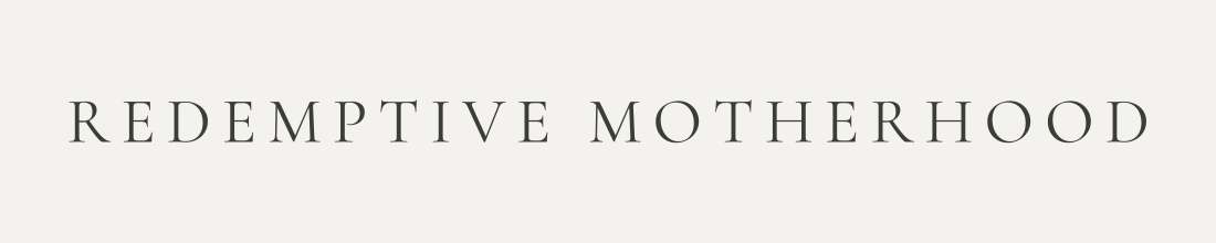 Redemptive Motherhood