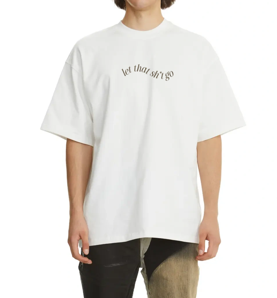 Let That Sh*t Go Boyfriend Tee