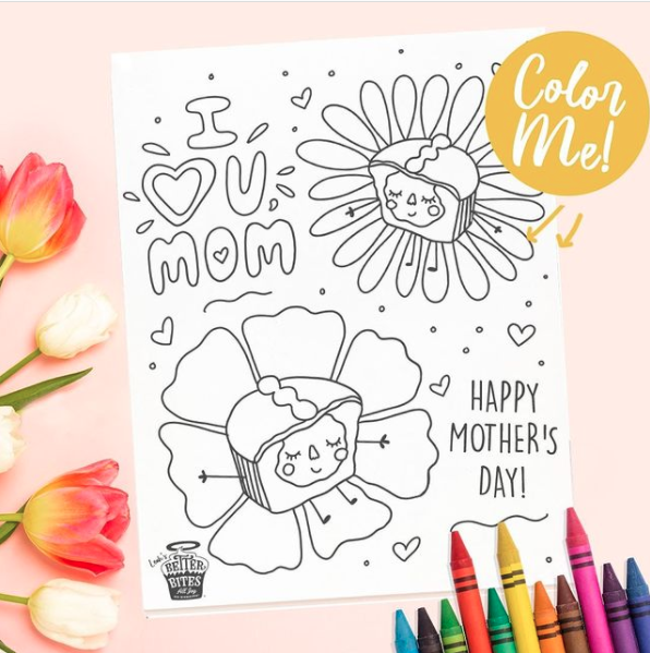 Graphic of Better Bites Bakery coloring page that says "I (heart) u mom" and "Happy Mother's Day". Framed by tulips, crayons, and a circle that reads "color me"