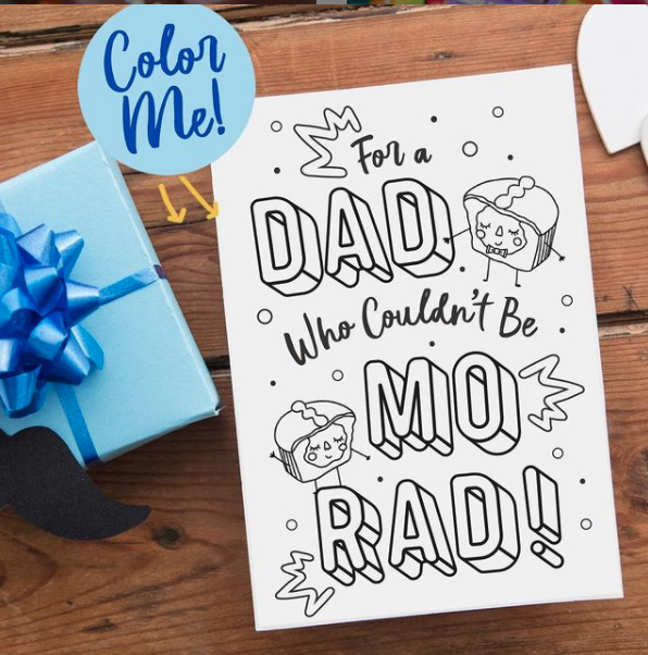 Graphic of Better Bites Bakery coloring page that says "For a Dad who Couldn't Be Mo Rad"framed by a blue gift and a blue circle that reads "color me"