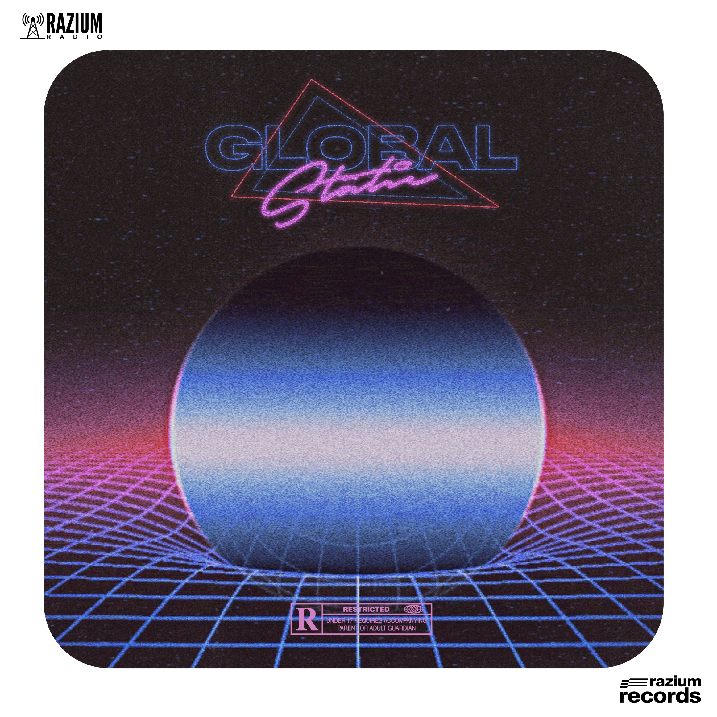 Retro-futuristic digital art album cover featuring a grid floor, a large sphere, and neon-style text that reads 'Global Station' with 'R' rating label at the bottom and Razium Records logos.
