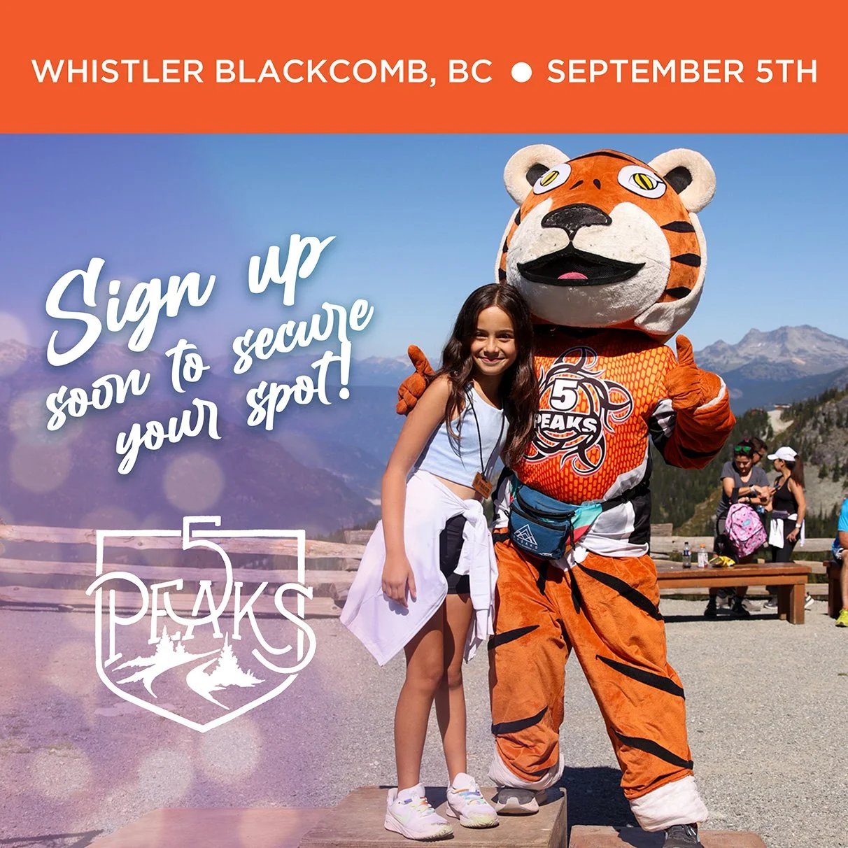 A young girl standing next to a tiger mascot at Peak 5 in Whistler Blackcomb, BC, with mountains in the background. The girl is smiling, wearing a light blue top and white jacket tied around her waist. The tiger mascot is giving a thumbs-up. The text indicates an event on September 5th and a sign-up for a secure spot.