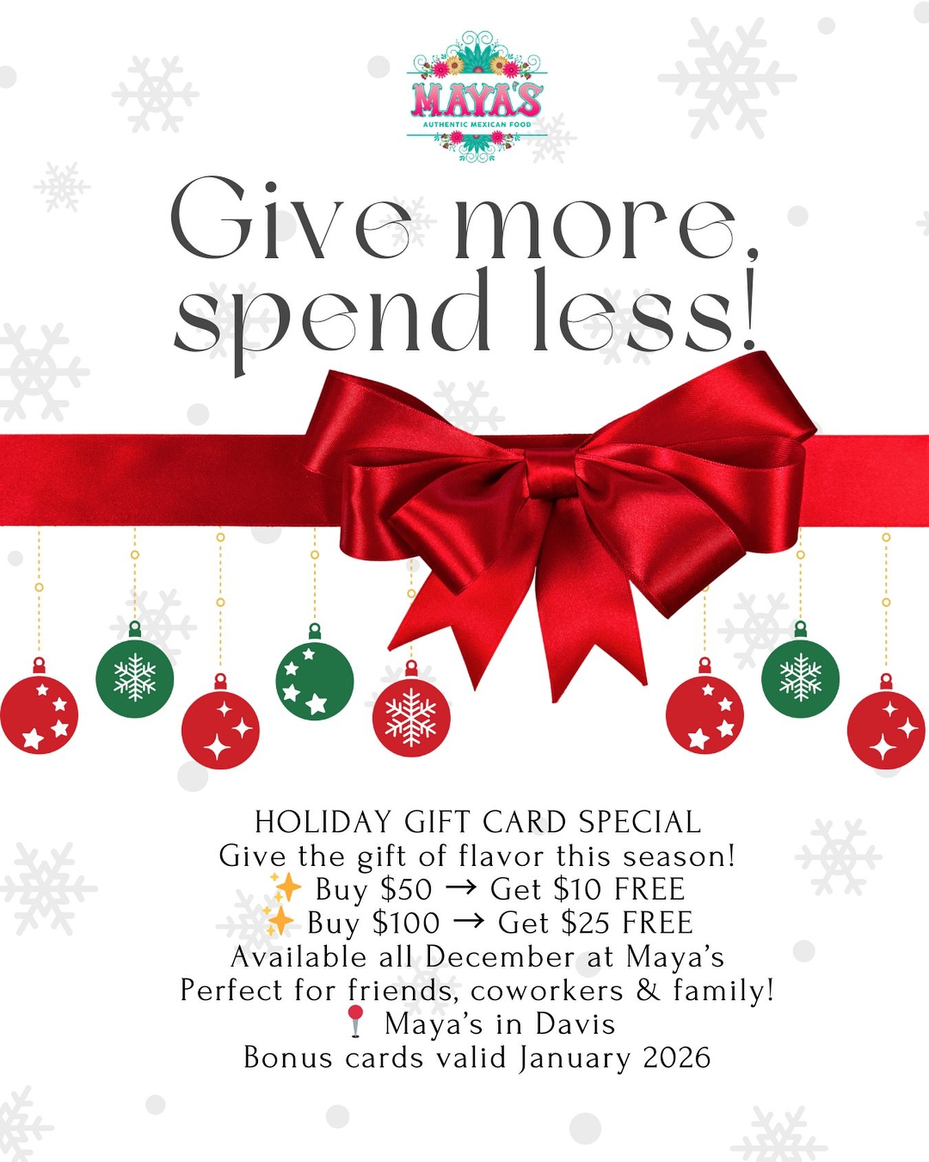 HOLIDAY GIFT CARD SPECIAL
Give the gift of flavor this season!
✨ Buy $50 &rarr; Get $10 FREE
✨ Buy $100 &rarr; Get $25 FREE
Available all December at Maya&rsquo;s
Perfect for friends, coworkers &amp; family!
📍 Maya&rsquo;s in Davis @mayas.davis 
Bon